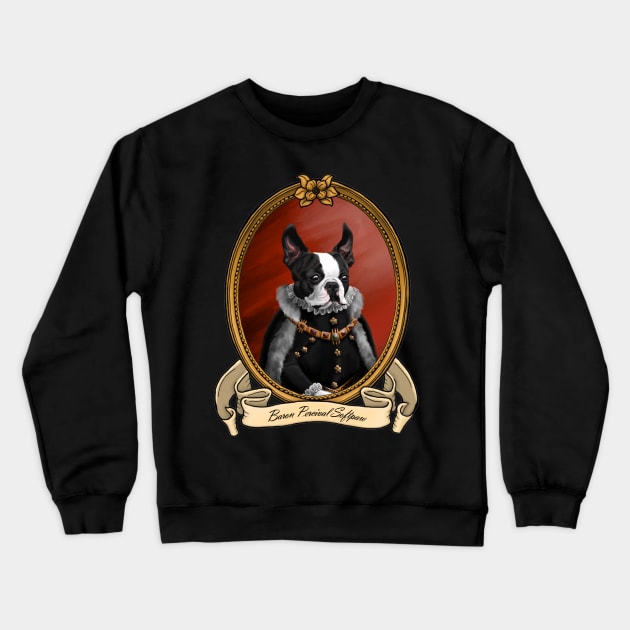 Renaissance Dog - Baron Percival Softpaw (A Boston Terrier) Crewneck Sweatshirt by JMSArt